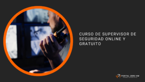 Curso de supervisor de seguridad online y gratuito