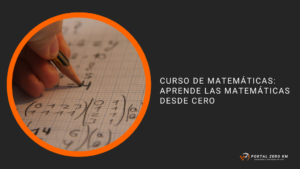 Curso de matemáticas: Aprende las matemáticas desde cero 