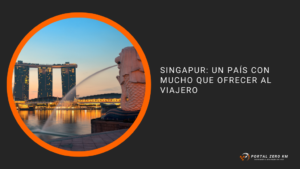 Singapur: un país con mucho que ofrecer al viajero