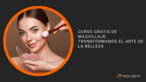 Curso gratis de Maquillaje: Transformando el Arte de la Belleza