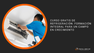 Curso gratis de Refrigeración: Formación Integral para un Campo en Crecimiento