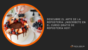 Descubre el Arte de la Repostería: ¡Inscríbete en el Curso Gratis de Repostería Hoy!
