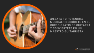 ¡Desata tu Potencial Musical! Inscríbete en el Curso Gratis de Guitarra y Conviértete en un Maestro Guitarrista