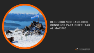 Descubriendo Bariloche: Consejos para Disfrutar al Máximo
