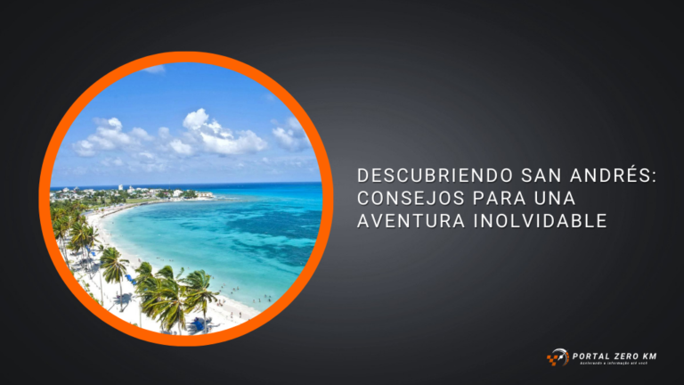 Descubriendo San Andrés: Consejos para una Aventura Inolvidable