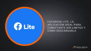 Facebook Lite: La Aplicación Ideal para Conectarte sin Limites y Cómo Descargarla