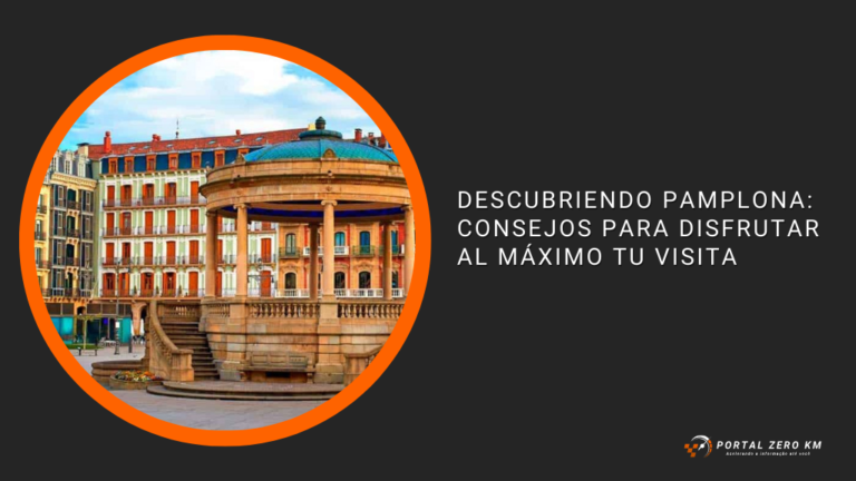 Descubriendo Pamplona: Consejos para Disfrutar al Máximo tu Visita