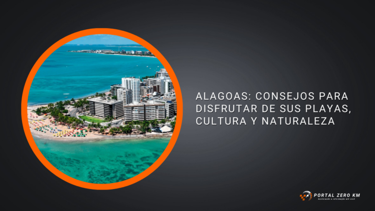 Alagoas: Consejos para Disfrutar de sus Playas, Cultura y Naturaleza