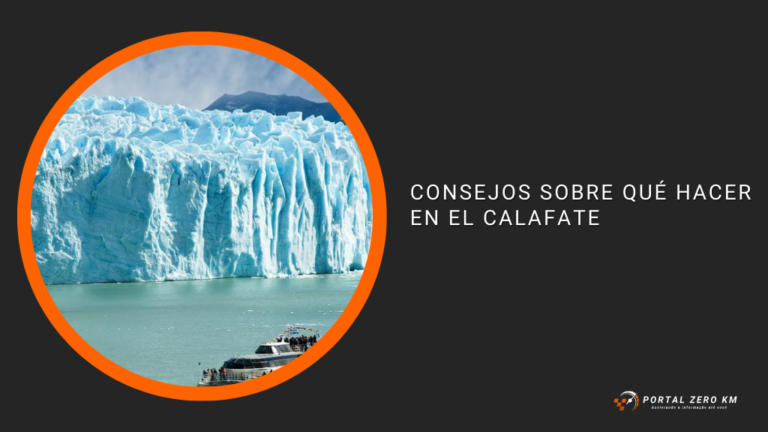 Consejos sobre qué hacer en El Calafate