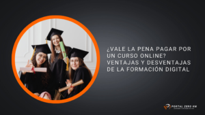 ¿Vale la Pena Pagar por un Curso Online? Ventajas y Desventajas de la Formación Digital