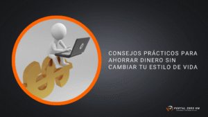 Consejos Prácticos para Ahorrar Dinero sin Cambiar tu Estilo de Vida