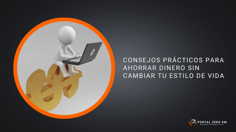 Consejos Prácticos para Ahorrar Dinero sin Cambiar tu Estilo de Vida