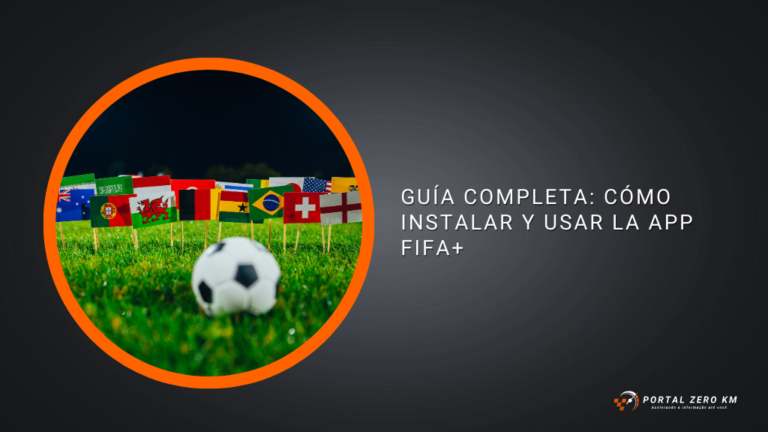 Guía Completa: Cómo Instalar y Usar la App FIFA+