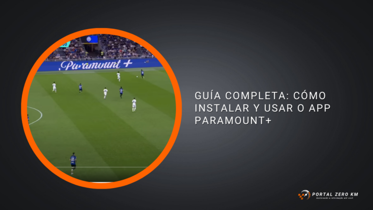 Guía Completa: Cómo Instalar y Usar o App Paramount+