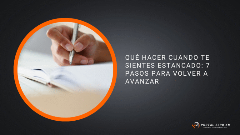 Qué hacer cuando te sientes estancado: 7 pasos para volver a avanzar