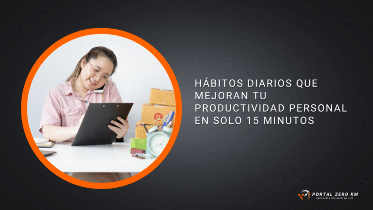 Hábitos diarios que mejoran tu productividad personal en solo 15 minutos