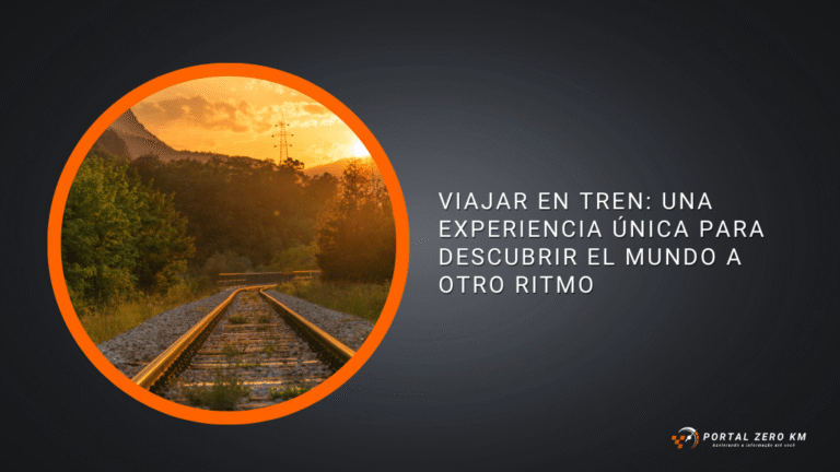 Viajar en tren una experiencia única para descubrir el mundo a otro ritmo