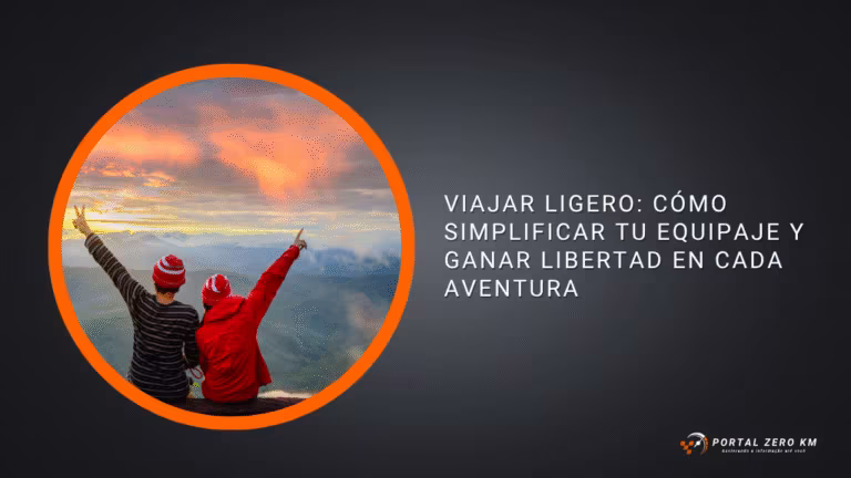 Viajar ligero: cómo simplificar tu equipaje y ganar libertad en cada aventura